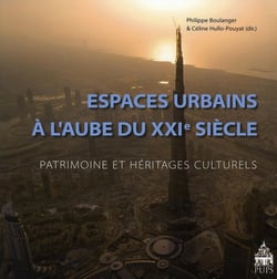 Espaces urbains à l'aube du XXIe siècle - patrimoine et héritages culturels