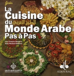 La cuisine du monde arabe - pas à pas