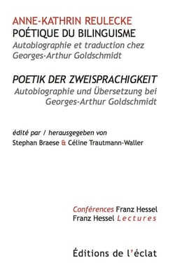 Poétique du bilinguisme - autobiographie et traduction chez Georges-Arthur Goldschmidt