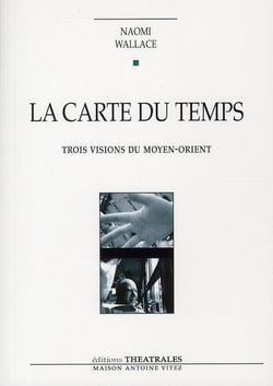 La carte du temps - trois visions du Moyen-Orient