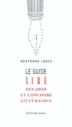 LE GUIDE DES CONCOURS ET PRIX LITTERAIRES 2004