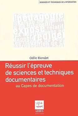 Réussir l'épreuve de science et techniques documentaires du Capes de documentation