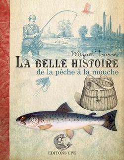 La belle histoire de la pêche à la mouche