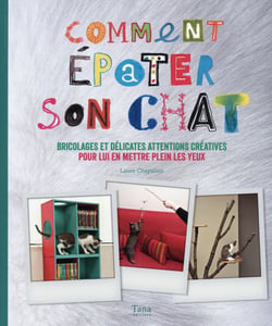 Comment Epater Son Chat