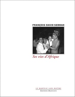 Ses vies d'Afrique