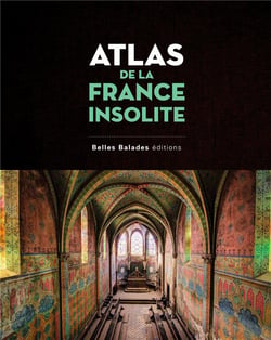 Atlas de la France insolite (édition 2017)