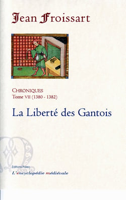 Chroniques t.7 (1380-1382) - la liberté des gantois