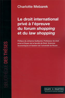 Le droit international privé à l'épreuve du forum shopping et du law shopping