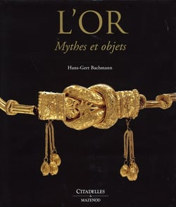 L'or, mythes et objets