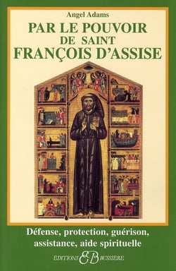 Par le pouvoir de saint françois d'assise