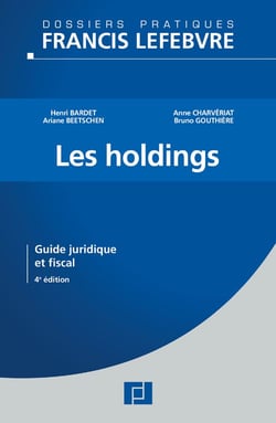 Les holdings - guide juridique et fiscal