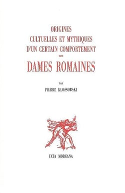 Origines cultuelles et mythiques d'un certain comportement des dames romaines