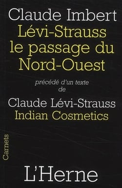 Lévi-Strauss, le passage du Nord-Ouest - indian cosmetics