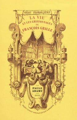 La vie et les griffonnages de François Grille