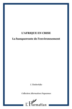 L'Afrique en crise - la banqueroute de l'environnement