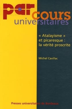 «atalayisme» et picaresque : la vérité proscrite