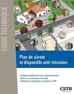 Plan de sûreté et dispositifs anti-intrusion - analyse du bâtiment et des risques d'intrusion - mise en oeuvre du plan de sûreté - habitations individuelles et collectives, ERP