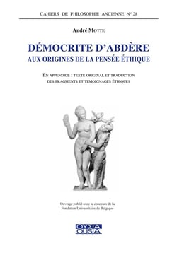 Revue de philosophie ancienne : Démocrite d'Abdère : aux origines de la pensée éthique