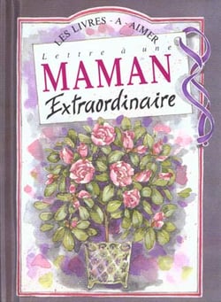 Lettre maman extraordinaire