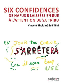 Six confidences : De nafus B laissées en rue à l'attention de sa tribu