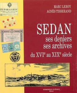 Sedan, ses deniers, ses archives du xvie au xixe siecle