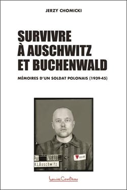 Survivre à auschwitz et buchenwald - mémoires d'un soldat polonais (1939-45)