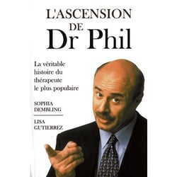 L'ascension de Dr Phil - la véritable histoire du thérapeute le plus populaire