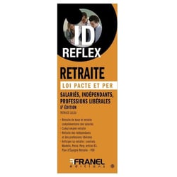 Id réflex : retraite : loi pacte et PER (5e édition)