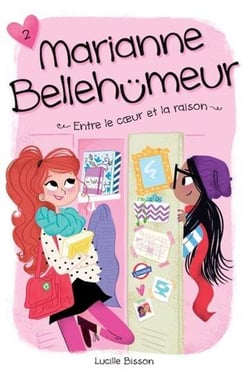 Marianne Bellehümeur Tome 2 : entre le coeur et la raison