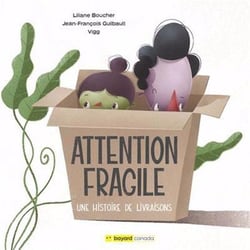 Attention fragile : Une histoire de livraisons