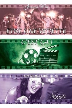 Être une vedette c'est ça : Un film à lire