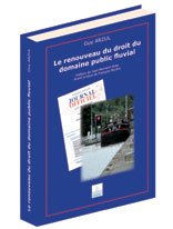 Le renouveau du droit du domaine public fluvial
