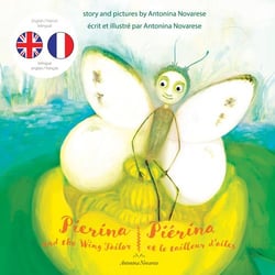 Pierina and the wing tailor / pierina et le tailleur d'ailes - english / french bilingual children's