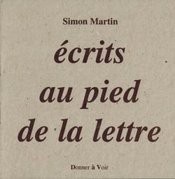 Écrits au pied de la lettre