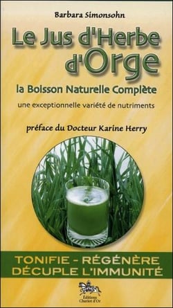 Le jus d'herbe d'orge - la boisson naturelle complète