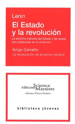 El estado y la revolución - la doctrina marxista del estado y las tareas del proletariado en la revolución - la restauracion de la teoria marxista