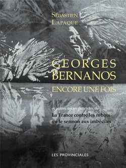 Georges Bernanos encore une fois - la France contre les robots ou le sermon aux imbéciles