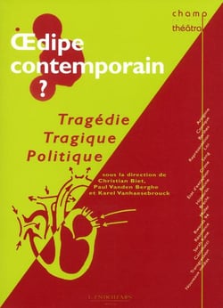 Oedipe contemporain? tragédie, tragique, politique