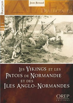 Les vikings et le patois de Normandie et des îles anglo-normandes