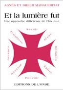 Et la lumière fut, une approche différente de l'histoire