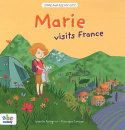 Viens voir ma ville : Marie visits France