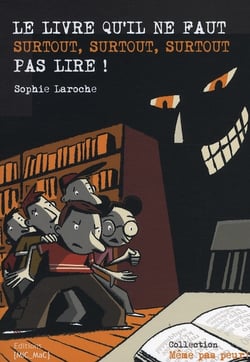 Le livre qu'il ne faut surtout, surtout, surtout pas lire !
