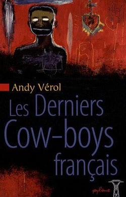 Les derniers cow-boys français