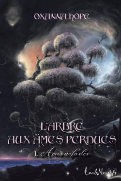 L'arbre aux âmes perdues Tome 1 : Ames néfastes