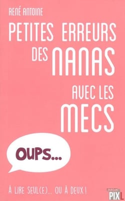 Les petites erreurs des nanas avec les mecs