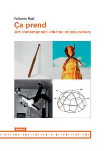 Ça prend - art contemporain, cinéma et pop culture