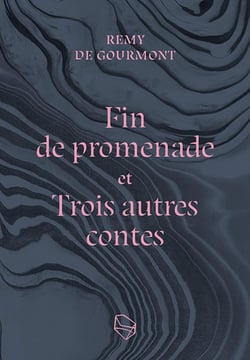 Fin de promenade et trois autres contes