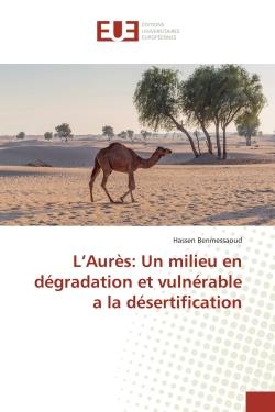L'aures: un milieu en degradation et vulnerable a la desertification
