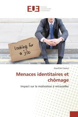 Menaces identitaires et chomage - impact sur la motivation a retravailler