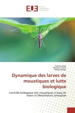 Dynamique des larves de moustiques et lutte biologique : Contrôle biologique des moustiques à base de neem et Metarhizium anisopliae